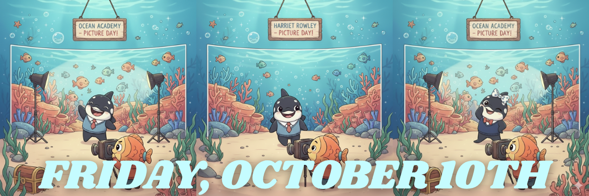 PICTURE DAY: FRIDAY, OCT. 10TH